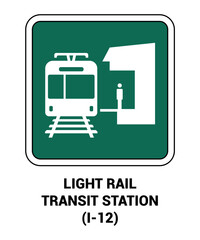 Fototapeta premium Manual On Uniform Traffic Control Device ( MUTCD ) LIGHT RAIL TRANSIT STATION , United States Road Symbol Sign with description 