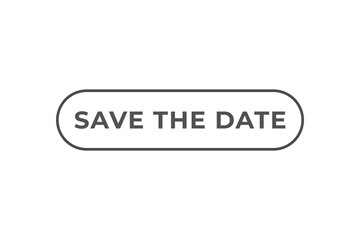 Save the Date Button. Speech Bubble, Banner Label Save the Date