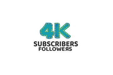 4K, 4.000 Subscribers Followers for internet, social media use - vector