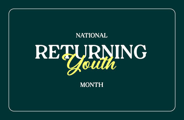 returning youth month