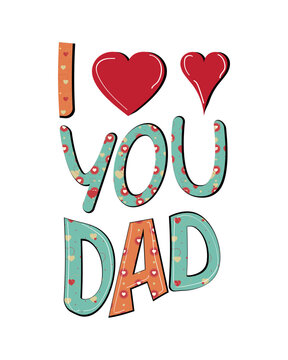I Love You Dad Father's Day t-shirt Design, father's day sublimation design