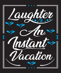 Laughter Is An Instant Vacation Second