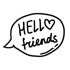 Hand drawn line art of hello friends speech cloud in black outline