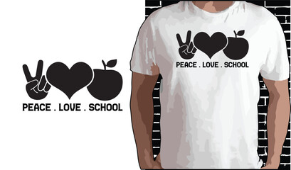 Peace Love School  T shirt Design, Quotes about Back To School, Back To School shirt, Back To School typography T shirt design