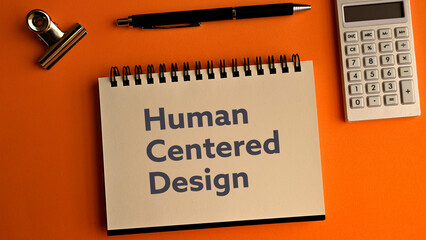 There is notebook with the word Human Centered Design. It is as an eye-catching image.