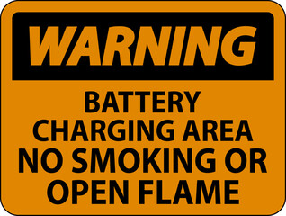 Warning Sign Battery Charging Area, No Smoking Or Open Flame