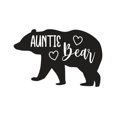 Auntie Bear Hand Lettering And Inspiration Positive Quote. Hand Lettered Quote. Modern Calligraphy.