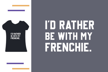 Frenchie dog mom t shirt design 