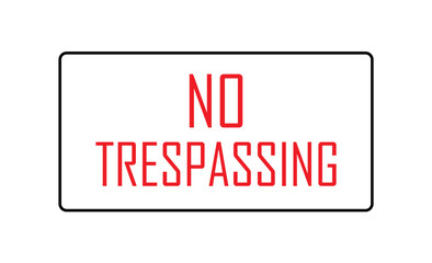 No trespassing sign on white background	