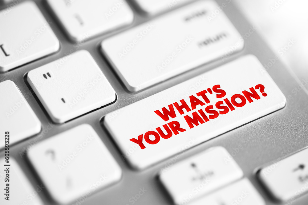 Poster what's your mission? text button on keyboard, concept background