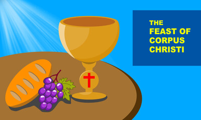 bread, grapes and wine in golden goblet on table and bold text commemorating CORPUS CHRISTI on June 8th
