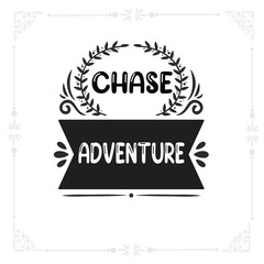 Chase adventure svg tshirt design