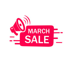 March sale. Vector banner label design. Special offer icon megaphone.