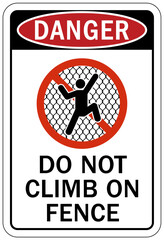 Do not climb warning sign and labels do not climb on fence