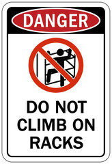 Do not climb warning sign and labels do not climb on racks