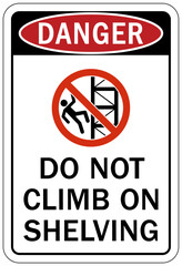 Do not climb warning sign and labels do not climb on shelving