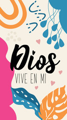 God lives on me - in Spanish. Spanish lettering. Ink illustration. Modern brush calligraphy. Social media story post template