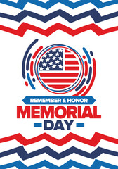 Memorial Day in United States. Remember and Honor. Federal holiday for remember and honor persons who have died while serving in the United States Armed Forces. Celebrated in May. Vector poster