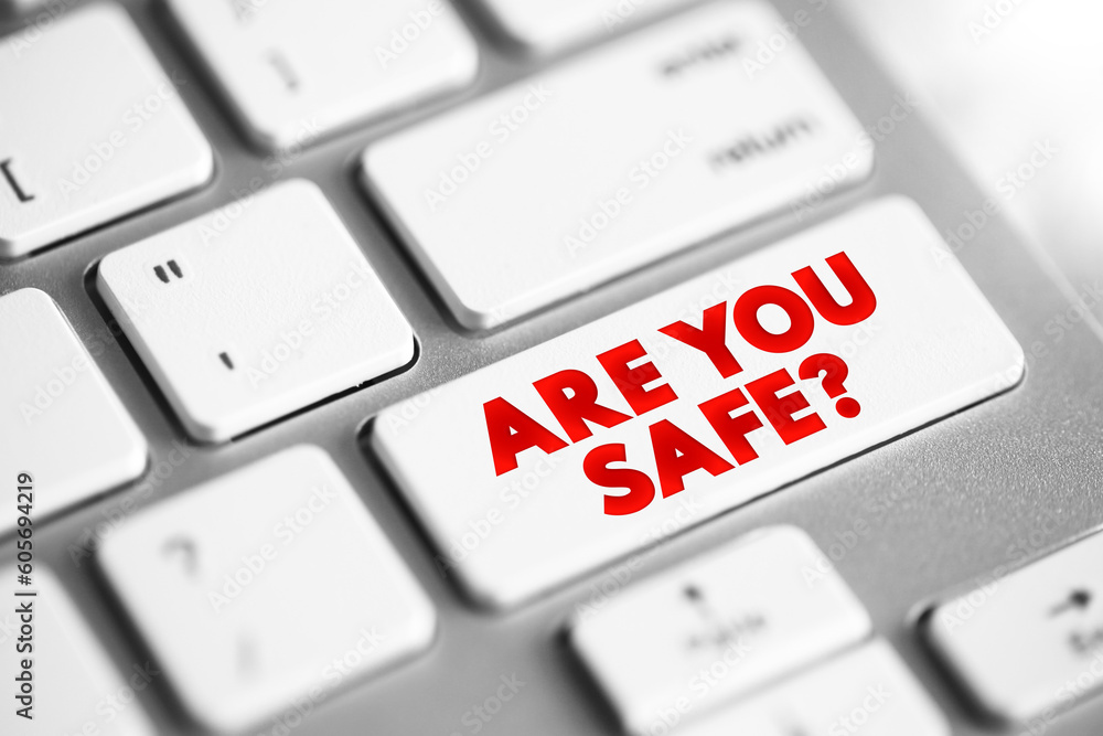 Poster are you safe question text button on keyboard, concept background