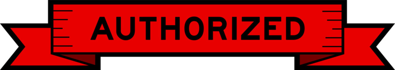 Ribbon label banner with word authorized in red color on white background