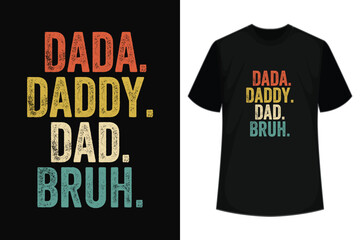 
Dada Daddy Dad Bruh T-Shirt
