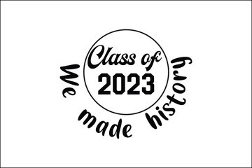 class of 2024 we made history