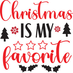Christmas is my favorite svg