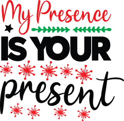 My Presence is Your Present svg