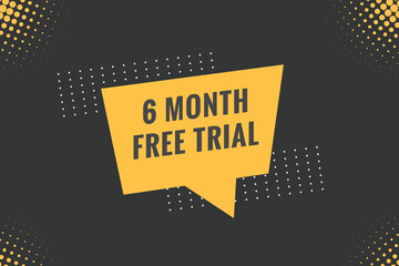 6 Month Free trial Banner Design. 6 month free banner background