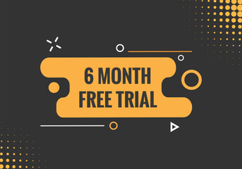 6 Month Free trial Banner Design. 6 month free banner background