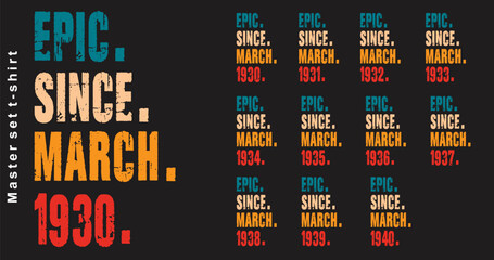 Fototapeta premium Epic Since March 1930-1940 vector design vintage letters retro colors. Cool T-shirt gift.