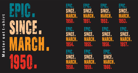 Naklejka premium Epic Since March 1950-1960 vector design vintage letters retro colors. Cool T-shirt gift.