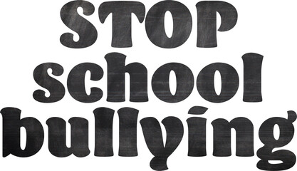 Stop school bullying sign with letters with chalkboard background. Phrase on transparent background. Generative AI. - obrazy, fototapety, plakaty
