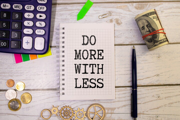 DO MORE WITH LESS, text on white notepad paper. on a white photo with torn paper