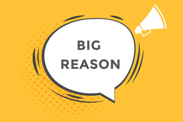 big reason vectors, sign, level bubble speech big reason 
