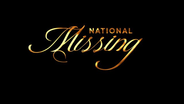 National Missing Childrens Day Animation with Handwritten Golden Text on Black Background. Good for an opening something animation or for a celebrating