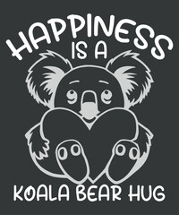 Happiness is a koala bear hug funny koala hugs inspirational t shirt design vector,koala brothers, koala cool, koala hugs, koala mom, koala sleeping, cute koala,motivational inspirational quotes, quot