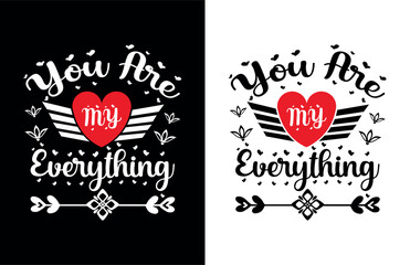 Vector you are my everything hand lettering motivational quotes T-shirt design for Print ready.