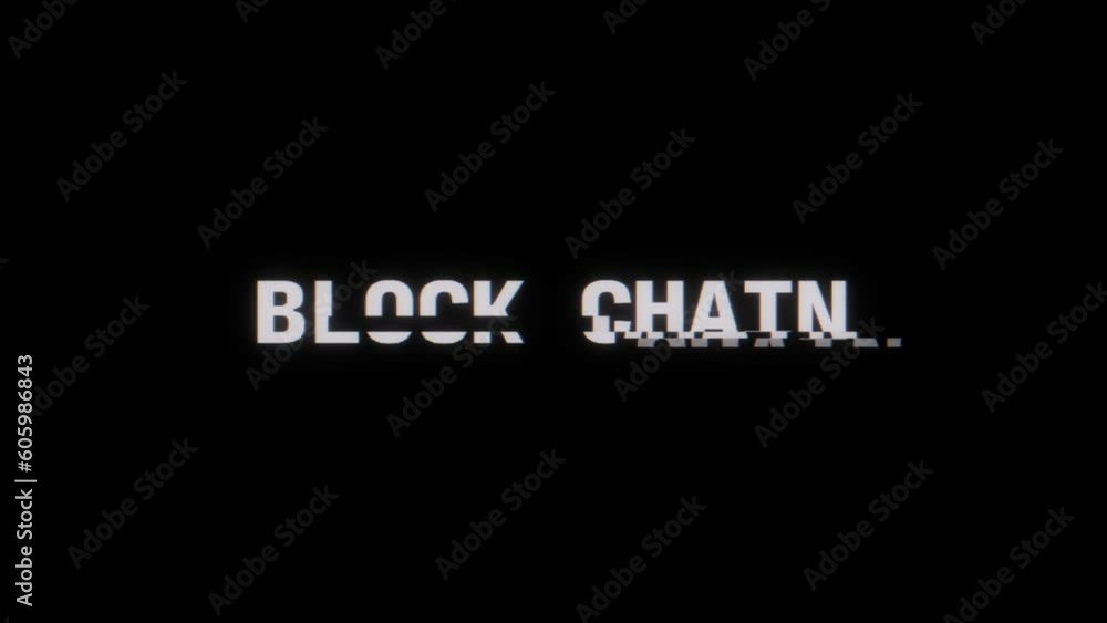 Poster animation of the word block chain on black background with a glitched effect