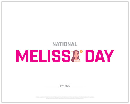 National Melissa Day, Melissa Day, Melissa, National Day, name of a female, women's name, 27th may, Concept, Editable, Typographic Design, typography, Vector, Eps, Female's Name celebrations, Template