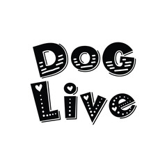 teks DOG LIVE suitable for t-shirt merchandise print on demand, vector template