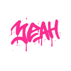 Urban graffiti yeah word sprayed in pink over white. Splatter drips, grunge texture, dirty paint texture vector illustration. 90s - Y2k street art.