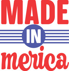 Made In Merica 4th of July svg cut file 