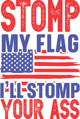 Stomp My Flag I’ll Stomp Your Ass  SVG cut file 