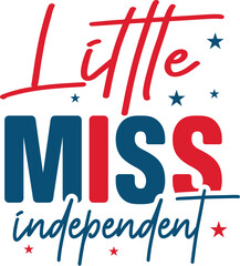 Little miss independent 4th of july svg
