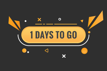 1 days to go text web button. Countdown left one day to go banner label