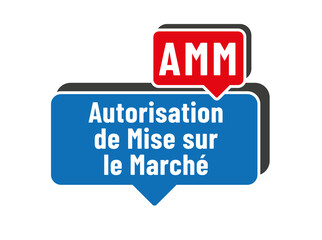 AMM - autorisation de mise sur le marché