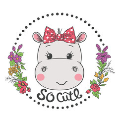 Cute hippo girl face, flowers. So Cute slogan. Cartoon vector illustration