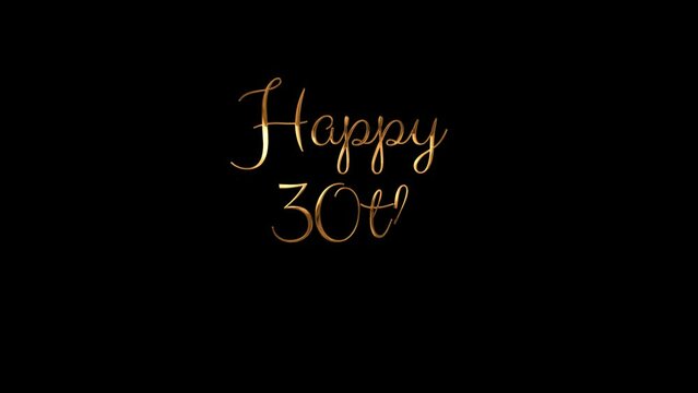 30th birthday animation lettering golden text and black background. Suitable for birthday party and celebration.