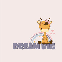 cute cartoon giraffe sitting on the big letters dream big . Cartoon doodle animal characters. Cute baby girl giraffe vector poster